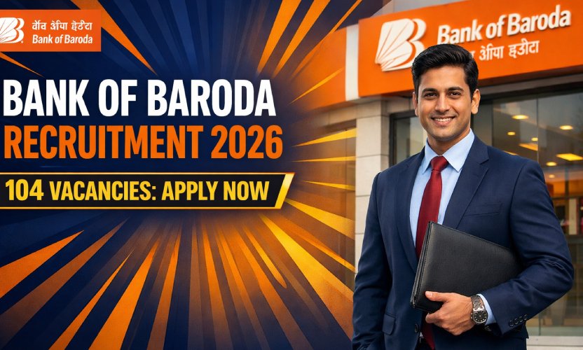 Bank of Baroda Recruitment 2026: Apply Online for 104 Specialist Posts before April 16