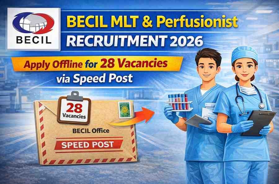 BECIL MLT and Perfusionist Recruitment 2026 – Apply Offline for 28 Vacancies via Speed Post