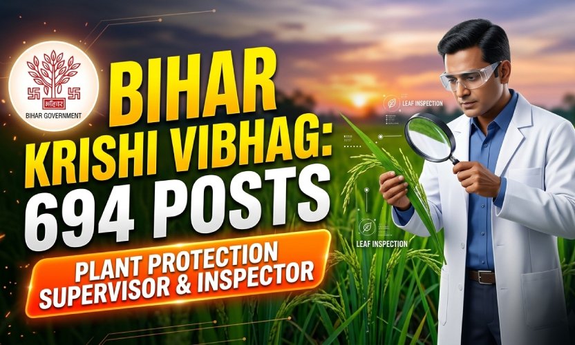 Bihar Krishi Vibhag Vacancy 2026: 694 Plant Protection Supervisor Posts Announced