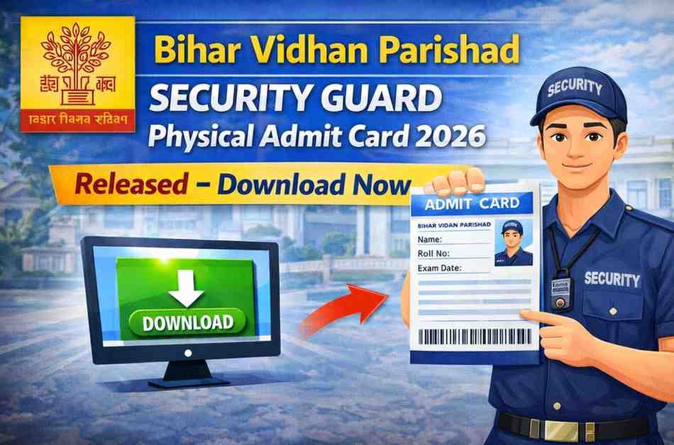 Bihar Vidhan Parishad Security Guard Physical Admit Card 2026 Released – Download Now