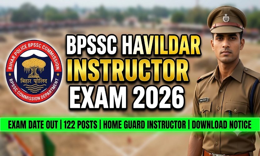 BPSSC Havildar Instructor Exam Date 2026: Check Home Guard 122 Post Schedule
