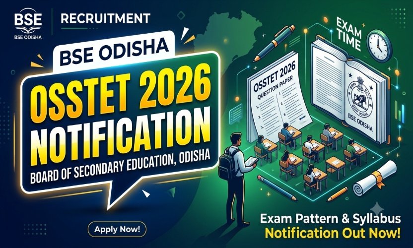OSSTET 2026 Notification: BSE Odisha Secondary Teacher Eligibility Test Details