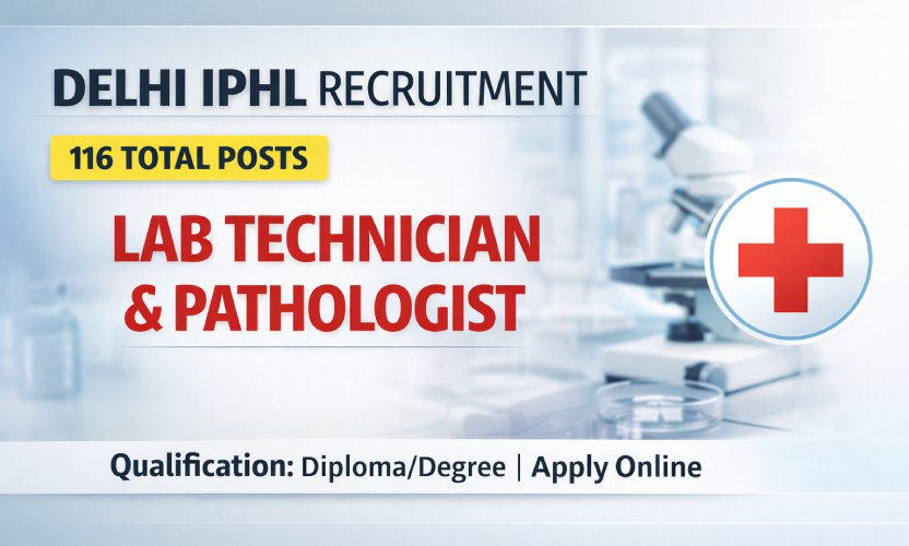 Delhi IPHL Vacancy 2026: 10th/12th/Degree Pass ke liye Lab Technician Jobs, Check Details