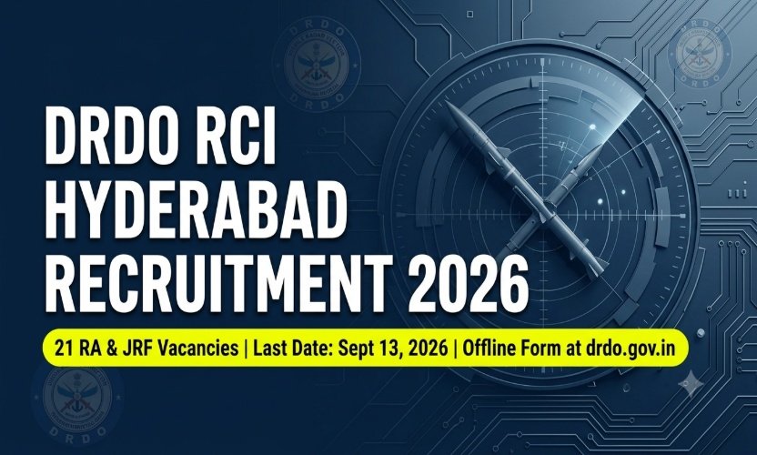 DRDO RCI Hyderabad Recruitment 2026: Apply Offline for 21 RA and JRF Vacancies