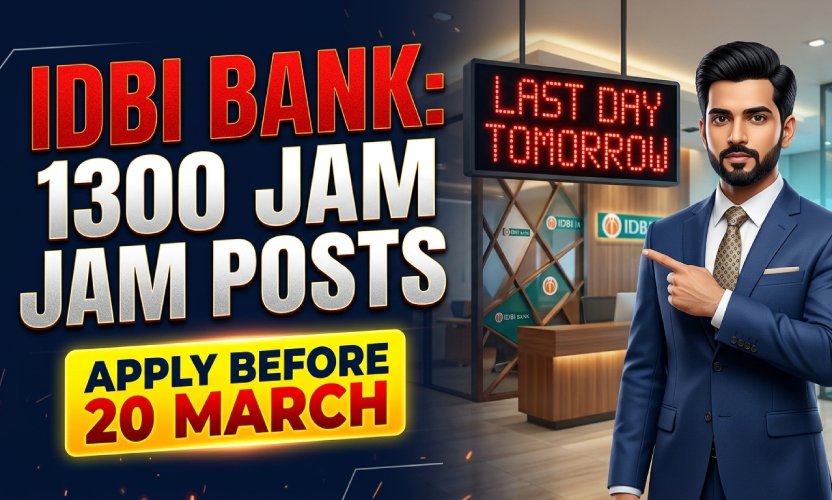  IDBI JAM Last Date 2026 Tomorrow: Apply Online for 1300 Junior Assistant Manager Posts at idbibank.in