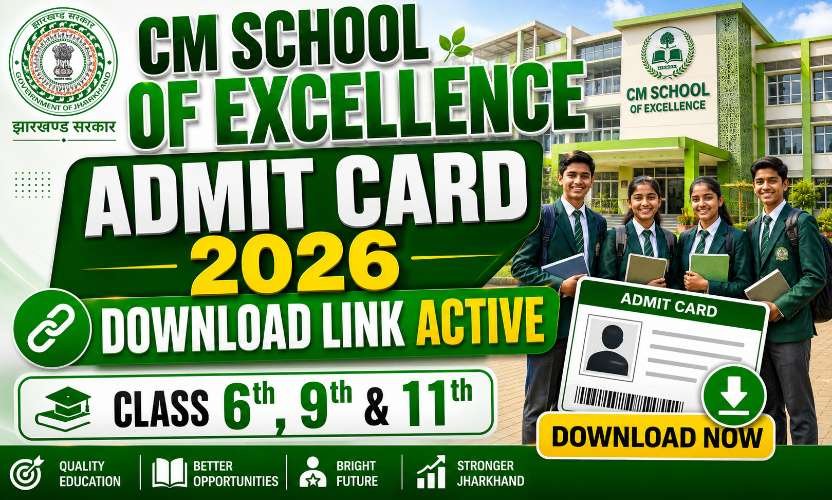 Jharkhand CM School of Excellence Admit Card 2026: Download SOE Entrance Exam Hall Ticket Here