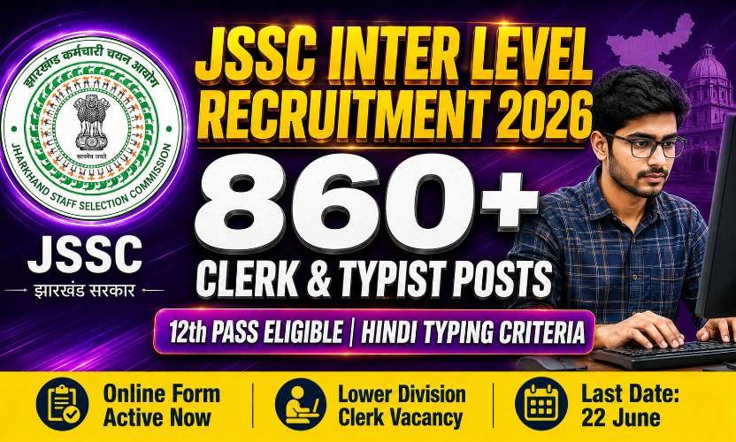 JSSC Inter Level Recruitment 2026: Apply Online for 860+ Clerk and Typist Posts