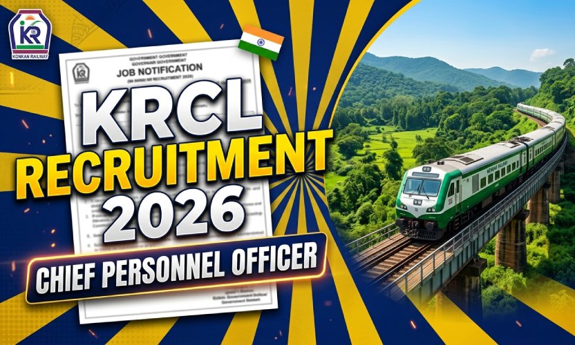 KRCL Chief Personnel Officer Recruitment 2026: Apply Offline for CPO Post; Check Eligibility, Salary & Application Process