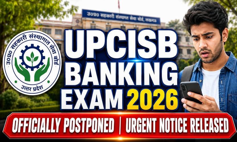 UPCISB Combined Co-Operative Banking Exam Postponed 2026: Notice Out