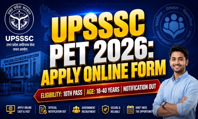 UPSSSC PET 2026 Notification Out: Apply Online Form, Dates AND Eligibility