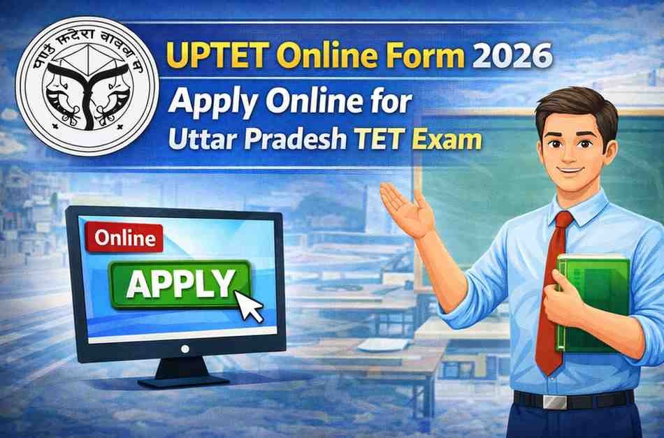UPTET Online Form 2026 – Apply Online for Uttar Pradesh TET Exam